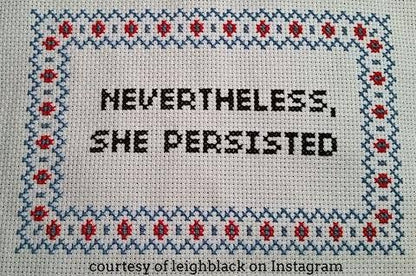 Nevertheless, She Persisted